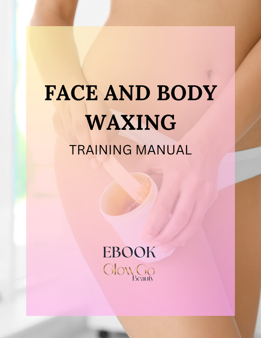 FACE AND BODY WAXING TRAINING MANUAL